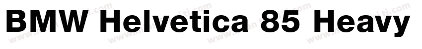 BMW Helvetica 85 Heavy Regular字体转换